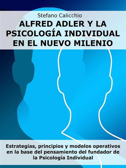 Title details for Alfred Adler y la psicología individual en el nuevo milenio by Stefano Calicchio - Available